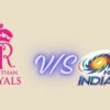 rajasthan royals vs mumbai indians timeline