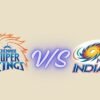 Chennai Super Kings vs Mumbai Indians Timeline Complete History & Timeline 2026 chennai super kings vs mumbai indians timeline