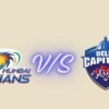 Unforgettable Mumbai Indians vs Delhi Capitals Timeline Full History 2026 mumbai indians vs delhi capitals timeline