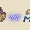 Kolkata Knight Riders vs Mumbai Indians timeline Thrilling History & Timeline 2026 kolkata knight riders vs mumbai indians timeline