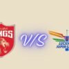 Punjab Kings vs Lucknow Super Giants Timeline Complete History & Timeline 2026 punjab kings vs lucknow super giants timeline