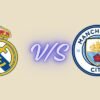 Real Madrid vs Man City Timeline Incredible Complete History 2026 real madrid vs man city timeline