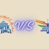 Chennai Super Kings vs Lucknow Super Giants Timeline Complete History & Timeline 2026 chennai super kings vs lucknow super giants timeline
